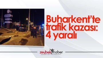 Buharkent&rsquo;te trafik kazası: 4 yaralı