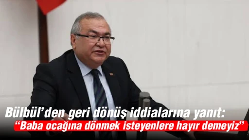 B&uuml;lb&uuml;l&rsquo;den geri d&ouml;n&uuml;ş iddialarına yanıt: &ldquo;Baba ocağına d&ouml;nmek isteyenlere hayır demeyiz&rdquo;