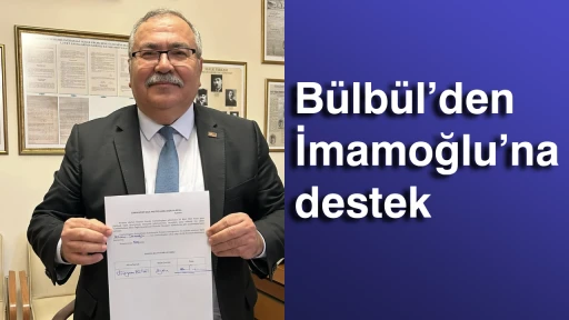 B&uuml;lb&uuml;l&rsquo;den İmamoğlu&rsquo;na destek