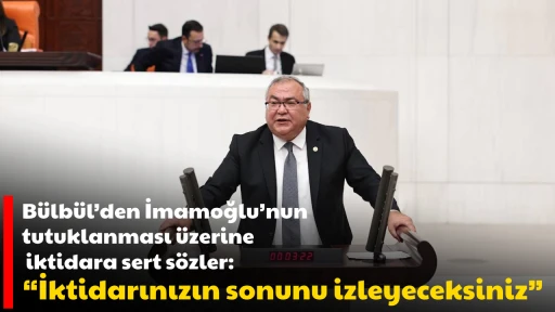B&uuml;lb&uuml;l&rsquo;den İmamoğlu&rsquo;nun tutuklanması &uuml;zerine iktidara sert s&ouml;zler: &ldquo;İktidarınızın sonunu izleyeceksiniz&rdquo;