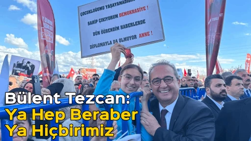 B&uuml;lent Tezcan'ın &Ccedil;ağrısı: Ya Hep Beraber, Ya Hi&ccedil;birimiz