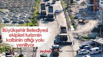 B&uuml;y&uuml;kşehir Belediyesi ekipleri turizmin kalbinin attığı yolu yeniliyor