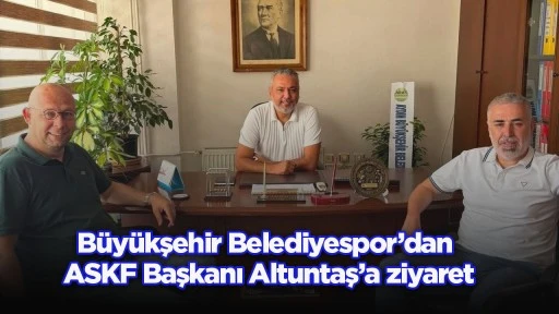 B&uuml;y&uuml;kşehir Belediyespor&rsquo;dan ASKF Başkanı Altuntaş&rsquo;a ziyaret
