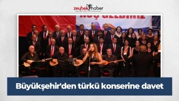 B&uuml;y&uuml;kşehir'den t&uuml;rk&uuml; konserine davet