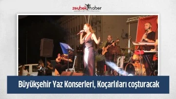 B&uuml;y&uuml;kşehir Yaz Konserleri, Ko&ccedil;arlıları coşturacak