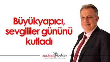 B&uuml;y&uuml;kyapıcı, sevgililer g&uuml;n&uuml;n&uuml; kutladı
