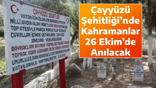&Ccedil;ayy&uuml;z&uuml; Şehitliği&rsquo;nde Kahramanlar 26 Ekim&rsquo;de Anılacak