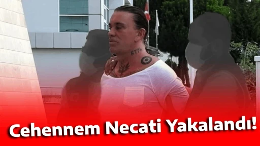 Cehennem Necati Yakalandı!