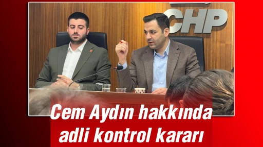 Cem Aydın hakkında adli kontrol kararı
