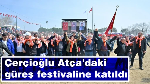 &Ccedil;er&ccedil;ioğlu At&ccedil;a'daki g&uuml;reş festivaline katıldı