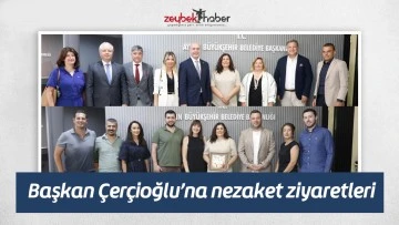 &Ccedil;er&ccedil;ioğlu'na nezaket ziyaretleri