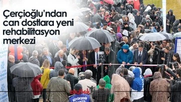 &Ccedil;er&ccedil;ioğlu&rsquo;ndan can dostlara yeni rehabilitasyon merkezi