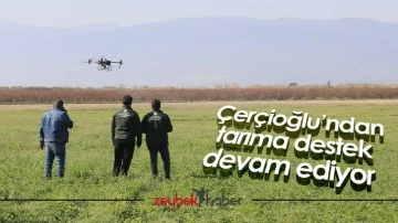 &Ccedil;er&ccedil;ioğlu&rsquo;ndan tarıma destek devam ediyor