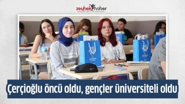 &Ccedil;er&ccedil;ioğlu &ouml;nc&uuml; oldu, gen&ccedil;ler &uuml;niversiteli oldu