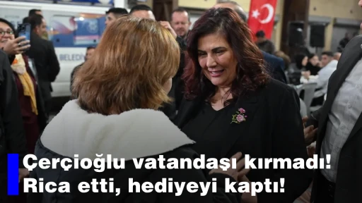 &Ccedil;er&ccedil;ioğlu vatandaşı kırmadı! Rica etti, hediyeyi kaptı!