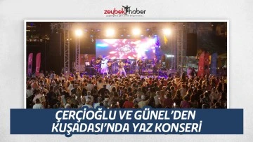 &Ccedil;ER&Ccedil;İOĞLU VE G&Uuml;NEL&rsquo;DEN KUŞADASI&rsquo;NDA YAZ KONSERİ