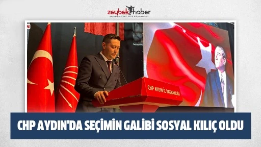 CHP Aydın'da se&ccedil;imin galibi Sosyal Kılı&ccedil; oldu