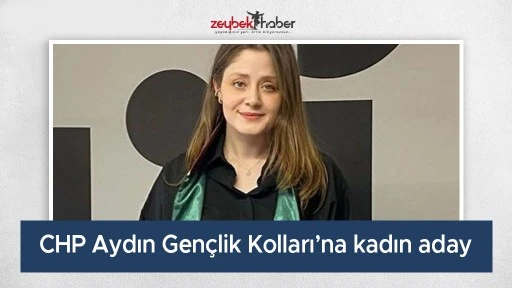 CHP Aydın Gen&ccedil;lik Kolları&rsquo;na kadın aday