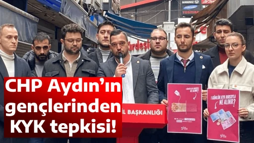 CHP Aydın&rsquo;ın gen&ccedil;lerinden KYK tepkisi!