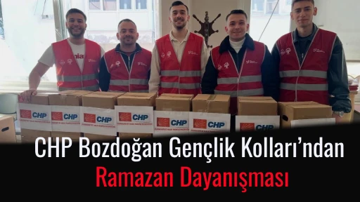 CHP Bozdoğan Gen&ccedil;lik Kolları&rsquo;ndan Ramazan Dayanışması