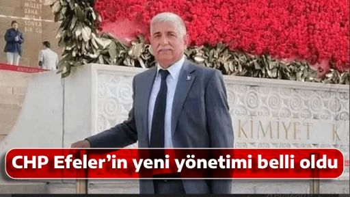 CHP Efeler&rsquo;in yeni y&ouml;netimi belli oldu