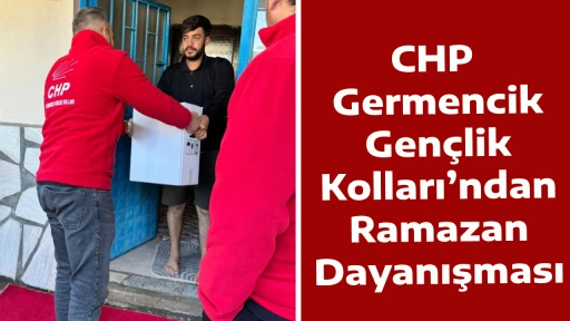 CHP Germencik Gen&ccedil;lik Kolları&rsquo;ndan Ramazan Dayanışması