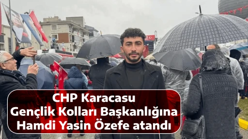 CHP Karacasu Gen&ccedil;lik Kolları Başkanlığına Hamdi Yasin &Ouml;zefe atandı