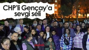 CHP&rsquo;li Gen&ccedil;ay&rsquo;a sevgi seli