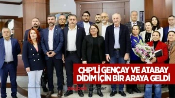 CHP&rsquo;li Gen&ccedil;ay ve Atabay Didim i&ccedil;in bir araya geldi