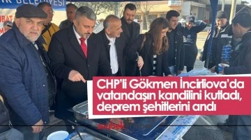 CHP&rsquo;li G&ouml;kmen İncirliova&rsquo;da vatandaşın kandilini kutladı, deprem şehitlerini andı