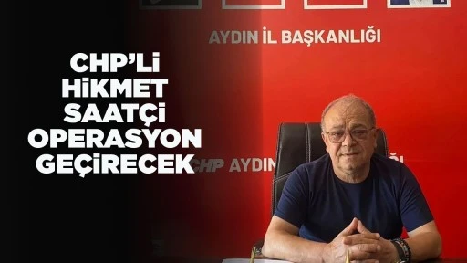 CHP&rsquo;Li HiKMET SAAT&Ccedil;i OPERASYON GE&Ccedil;iRECEK