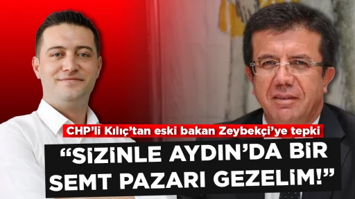 CHP&rsquo;li Kılı&ccedil;&rsquo;tan eski bakan Zeybek&ccedil;i&rsquo;ye tepki
