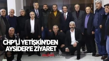 CHP&rsquo;li Yetişkin'den AYSİDER'e ziyaret