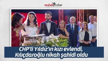 CHP'li Yıldız&rsquo;ın kızı evlendi, Kılı&ccedil;daroğlu nikah şahidi oldu