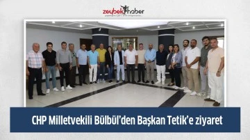 CHP Milletvekili B&uuml;lb&uuml;l&rsquo;den Başkan Tetik&rsquo;e ziyaret
