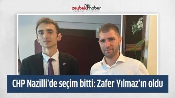 CHP Nazilli&rsquo;de se&ccedil;im bitti: Zafer Yılmaz&rsquo;ın oldu