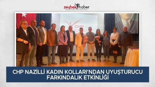 CHP NAZİLLİ KADIN KOLLARI'NDAN UYUŞTURUCU FARKINDALIK ETKİNLİĞİ 