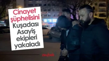 Cinayet ş&uuml;phelisini Kuşadası Asayiş ekipleri yakaladı