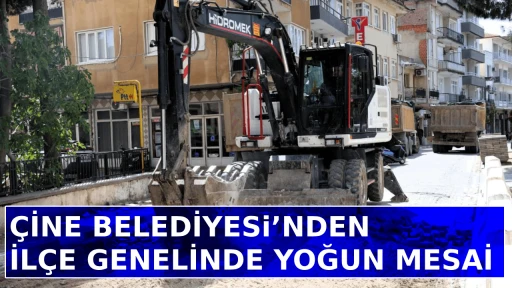 &Ccedil;İNE BELEDİYESi&rsquo;NDEN İL&Ccedil;E GENELİNDE YOĞUN MESAİ