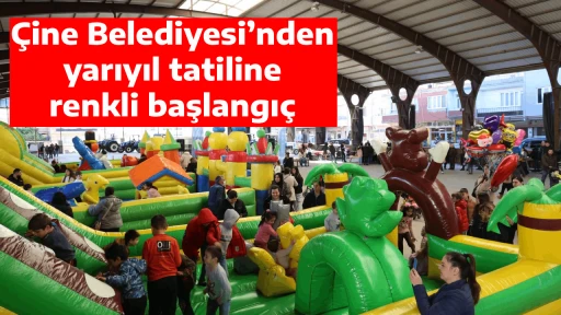 &Ccedil;ine Belediyesi&rsquo;nden yarıyıl tatiline renkli başlangı&ccedil;