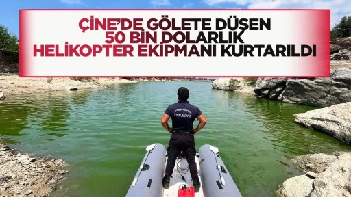 &Ccedil;ine&rsquo;de g&ouml;lete d&uuml;şen 50 bin dolarlık helikopter ekipmanı kurtarıldı