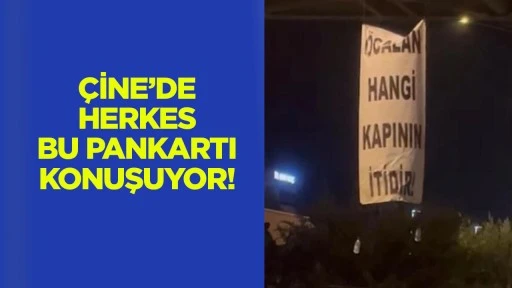 &Ccedil;ine&rsquo;de herkes bu pankartı konuşuyor!