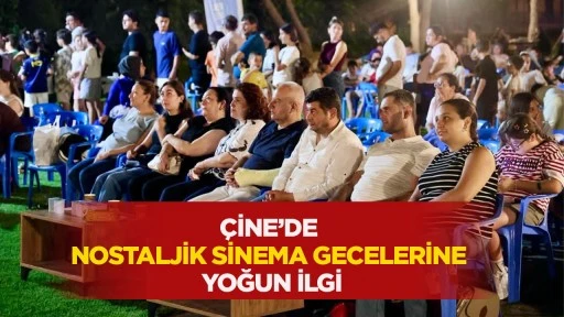 Çine’de nostaljik sinema gecelerine yoğun ilgi
