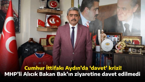 Cumhur İttifakı Aydın&rsquo;da &lsquo;davet&rsquo; krizi! MHP&rsquo;li Alıcık Bakan Bak&rsquo;ın ziyaretine davet edilmedi 