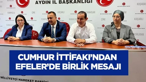 Cumhur İttifakı&rsquo;ndan Efeler&rsquo;de birlik mesajı