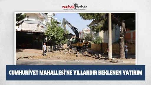 Cumhuriyet Mahallesi&rsquo;ne yıllardır beklenen yatırım