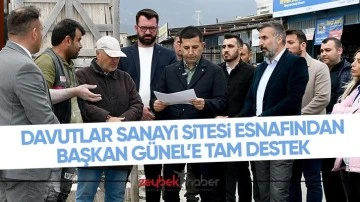 Davutlar Sanayi Sitesi esnafından Başkan &Ouml;mer G&uuml;nel&rsquo;e tam destek
