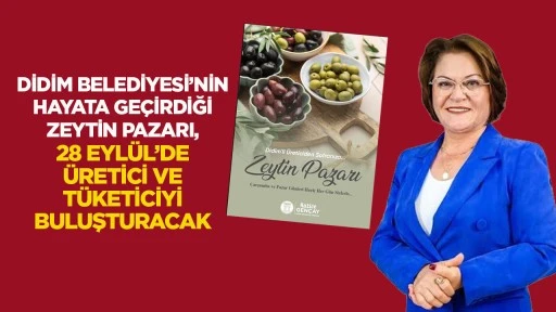 Didim Belediye Başkanı Hatice Gen&ccedil;ay: &ldquo;Zeytin &uuml;reticilerimiz i&ccedil;in yeni bir satış alanı oluşturuyoruz&rdquo;