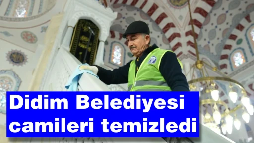 Didim Belediyesi camileri temizledi