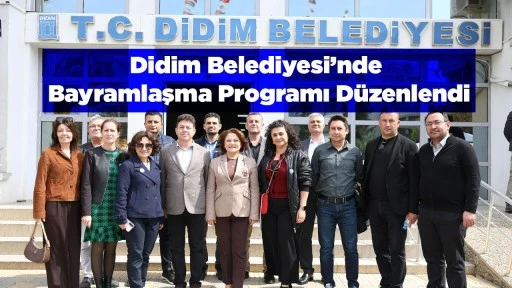Didim Belediyesi&rsquo;nde Bayramlaşma Programı D&uuml;zenlendi
